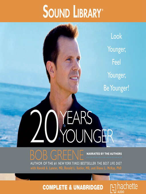 Détails du titre pour 20 Years Younger par Bob Greene - Disponible